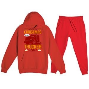 All I Want For Christmas Is My Trucker Home Premium Hooded Sweatsuit Set