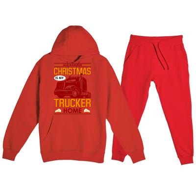 All I Want For Christmas Is My Trucker Home Premium Hooded Sweatsuit Set