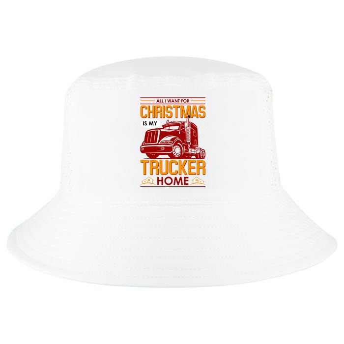 All I Want For Christmas Is My Trucker Home Cool Comfort Performance Bucket Hat