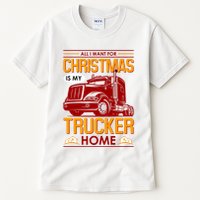 All I Want For Christmas Is My Trucker Home Tall T-Shirt