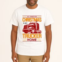 All I Want For Christmas Is My Trucker Home Tall T-Shirt