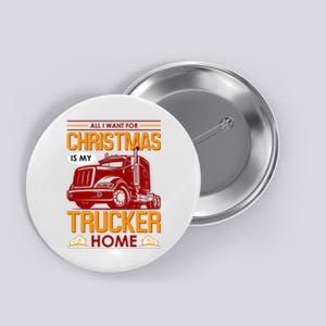 All I Want For Christmas Is My Trucker Home Button