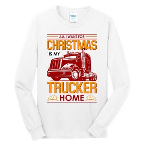 All I Want For Christmas Is My Trucker Home Tall Long Sleeve T-Shirt