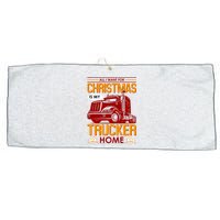 All I Want For Christmas Is My Trucker Home Large Microfiber Waffle Golf Towel