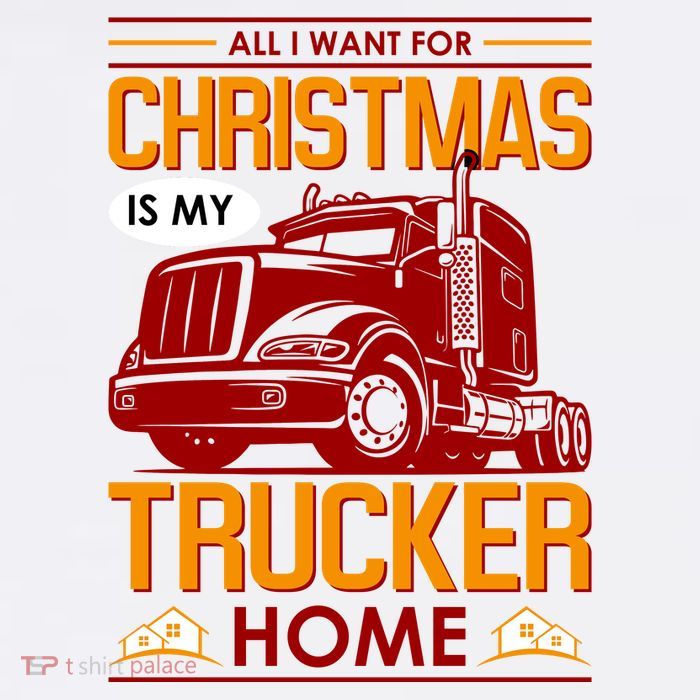 All I Want For Christmas Is My Trucker Home Premium T-Shirt