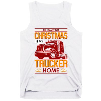 All I Want For Christmas Is My Trucker Home Tank Top