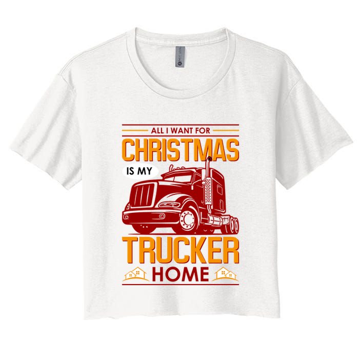 All I Want For Christmas Is My Trucker Home Crop Top