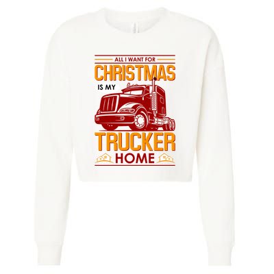 All I Want For Christmas Is My Trucker Home Cropped Pullover Crew