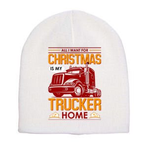 All I Want For Christmas Is My Trucker Home Short Acrylic Beanie