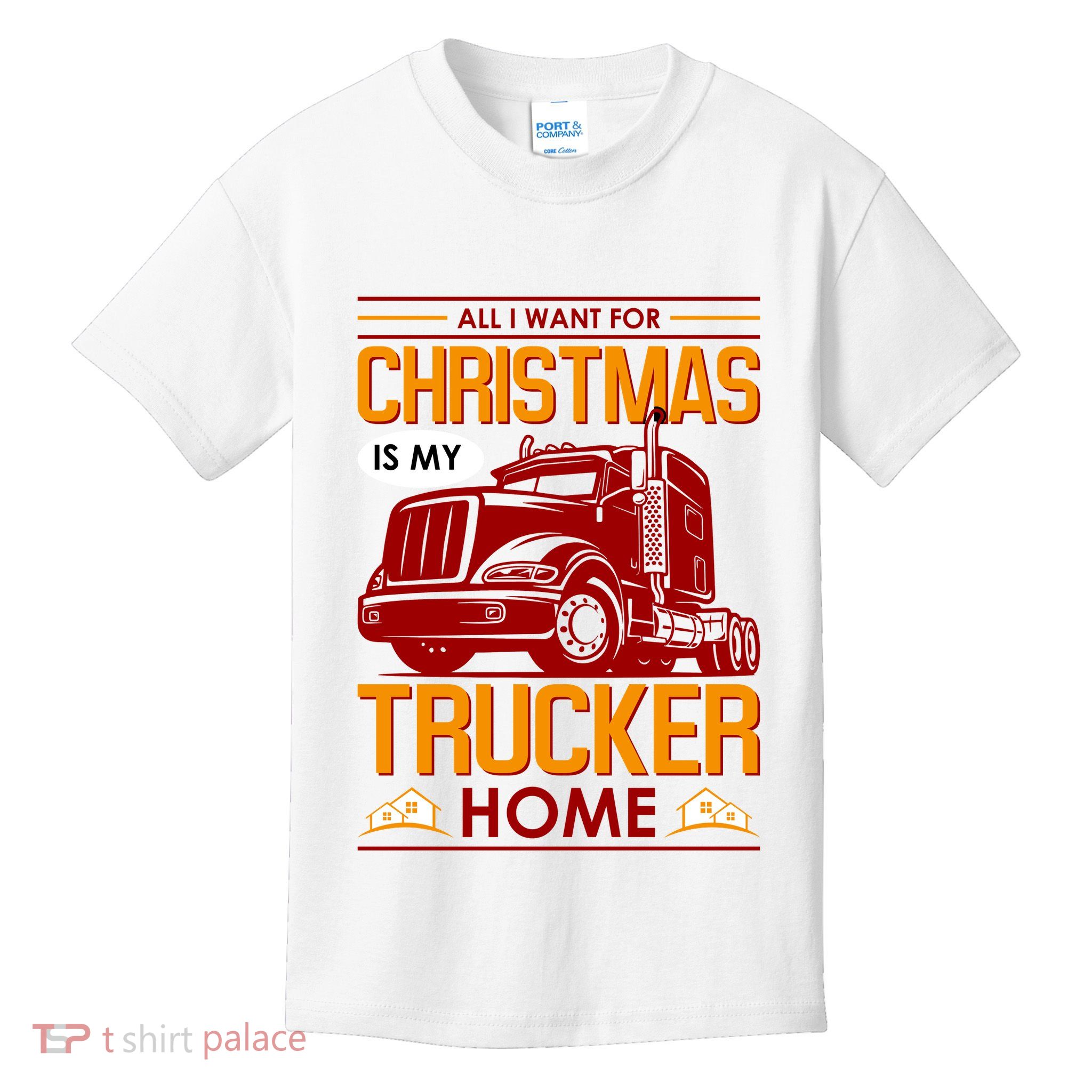 All I Want For Christmas Is My Trucker Home Kids T-Shirt