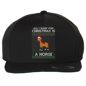 All I Want For Christmas Is A Horse Ugly Xmas Holiday Gift Wool Snapback Cap