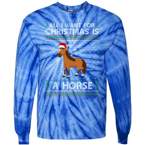 All I Want For Christmas Is A Horse Ugly Xmas Holiday Gift Tie-Dye Long Sleeve Shirt