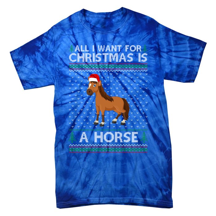 All I Want For Christmas Is A Horse Ugly Xmas Holiday Gift Tie-Dye T-Shirt