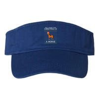 All I Want For Christmas Is A Horse Ugly Xmas Holiday Gift Valucap Bio-Washed Visor