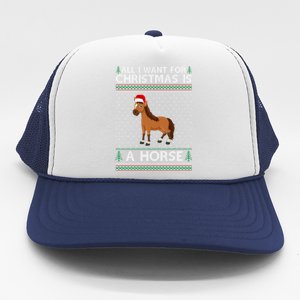 All I Want For Christmas Is A Horse Ugly Xmas Holiday Gift Trucker Hat