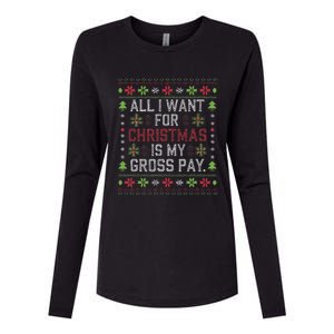 All I Want For Christmas Is My Gross Pay Joke Womens Cotton Relaxed Long Sleeve T-Shirt