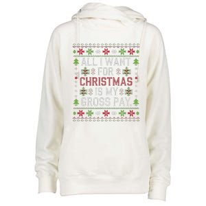 All I Want For Christmas Is My Gross Pay Joke Womens Funnel Neck Pullover Hood