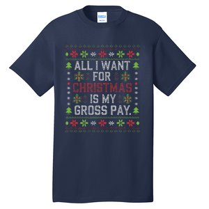 All I Want For Christmas Is My Gross Pay Joke Tall T-Shirt