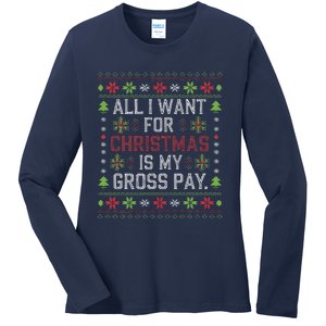 All I Want For Christmas Is My Gross Pay Joke Ladies Long Sleeve Shirt