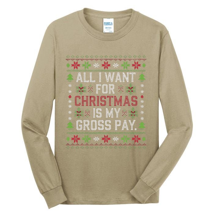 All I Want For Christmas Is My Gross Pay Joke Tall Long Sleeve T-Shirt