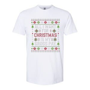 All I Want For Christmas Is My Gross Pay Joke Softstyle CVC T-Shirt