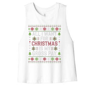 All I Want For Christmas Is My Gross Pay Joke Women's Racerback Cropped Tank