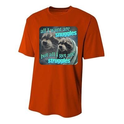 All I Want Are Snuggles But All I Get Are Struggles Raccoon Word Art Meme Performance Sprint T-Shirt