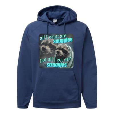 All I Want Are Snuggles But All I Get Are Struggles Raccoon Word Art Meme Performance Fleece Hoodie