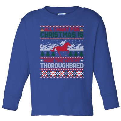 All I Want For Christmas More Time With Thoroughbred Meaningful Gift Toddler Long Sleeve Shirt