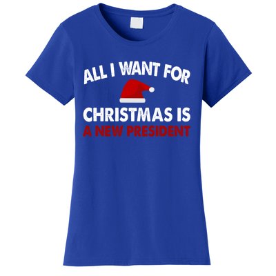 All I Want For Christmas Is A New President Gift Women's T-Shirt