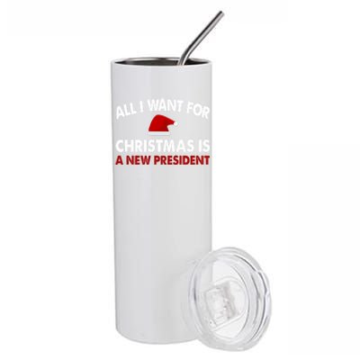 All I Want For Christmas Is A New President Gift Stainless Steel Tumbler