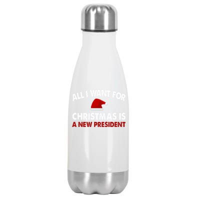 All I Want For Christmas Is A New President Gift Stainless Steel Insulated Water Bottle