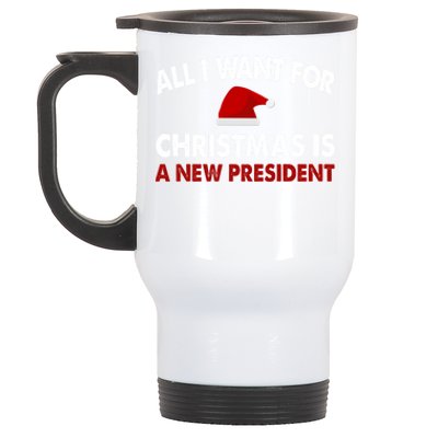 All I Want For Christmas Is A New President Gift Stainless Steel Travel Mug