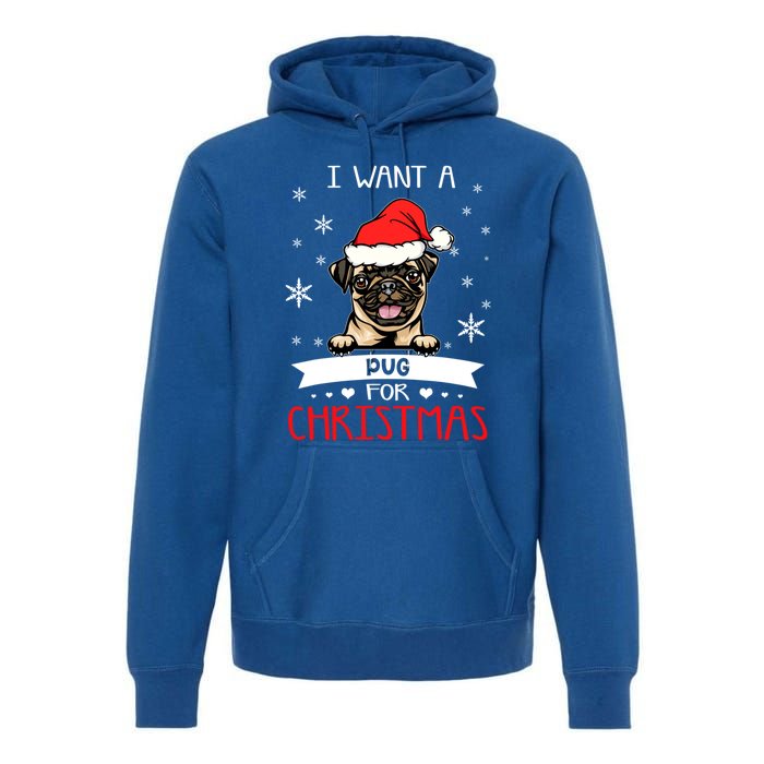 All I Want For Christmas Is A Pug Dog Santa Reindeer Meaningful Gift Premium Hoodie