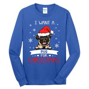 All I Want For Christmas Is A Pug Dog Santa Reindeer Meaningful Gift Tall Long Sleeve T-Shirt