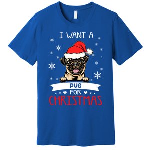 All I Want For Christmas Is A Pug Dog Santa Reindeer Meaningful Gift Premium T-Shirt