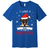 All I Want For Christmas Is A Pug Dog Santa Reindeer Meaningful Gift Premium T-Shirt