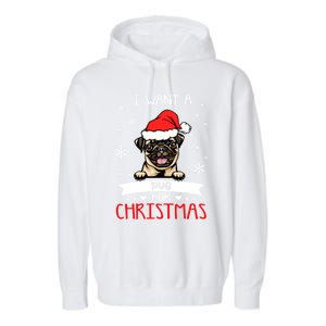 All I Want For Christmas Is A Pug Dog Santa Reindeer Meaningful Gift Garment-Dyed Fleece Hoodie