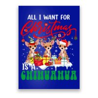 All I Want For Xmas Is A Chihuahua Three Santa Reindeer Dogs Gift Poster