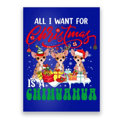 All I Want For Xmas Is A Chihuahua Three Santa Reindeer Dogs Gift Poster