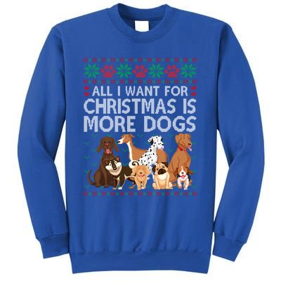 All I Want For Christmas Is More Dogs Ugly Xmas Sweater Gift Sweatshirt