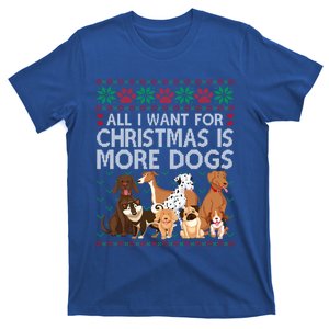 All I Want For Christmas Is More Dogs Ugly Xmas Sweater Gift T-Shirt