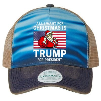 All I Want For Christmas Is Trump For President Trump Back Legacy Tie Dye Trucker Hat