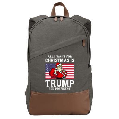 All I Want For Christmas Is Trump For President Trump Back Cotton Canvas Backpack