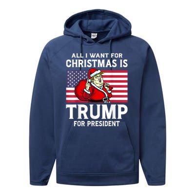 All I Want For Christmas Is Trump For President Trump Back Performance Fleece Hoodie