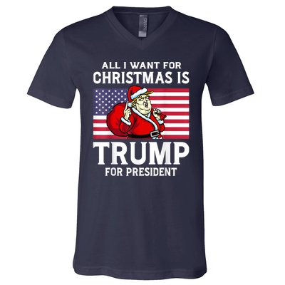 All I Want For Christmas Is Trump For President Trump Back V-Neck T-Shirt