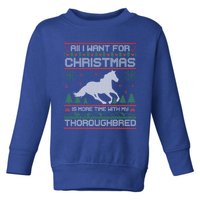 All I Want For Christmas More Time With Thoroughbred Ugly Gift Toddler Sweatshirt