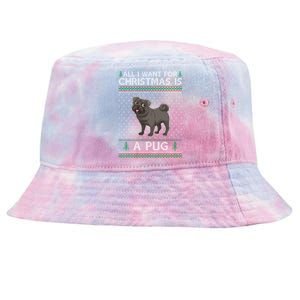 All I Want For Christmas Is A Pug Dog Ugly Xmas Holiday Gift Tie-Dyed Bucket Hat