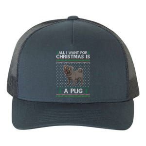 All I Want For Christmas Is A Pug Dog Ugly Xmas Holiday Gift Yupoong Adult 5-Panel Trucker Hat