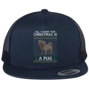 All I Want For Christmas Is A Pug Dog Ugly Xmas Holiday Gift Flat Bill Trucker Hat